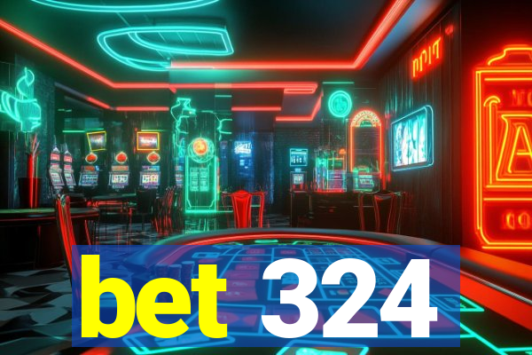 bet 324